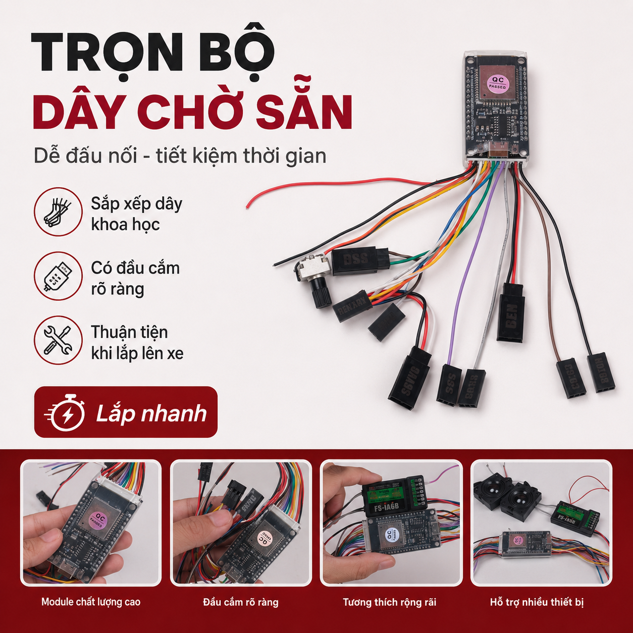 Bộ dây chờ sẵn giúp lắp nhanh